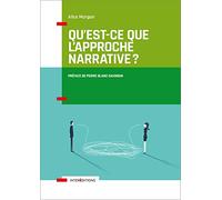 Qu'est-ce que l'approche narrative ? Introduction à l'usage de tous: Introduction à l'usage de tous