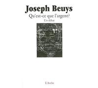 Joseph Beuys – Qu'est-ce que l'argent ? – Un débat – Broché (Arche)