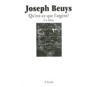 Qu'est-ce que l'argent ? Un débat - Joseph Beuys - Arche - broché - Livre