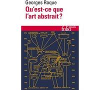 Qu'est-ce que l'art abstrait ? Georges Roque (Auteur)