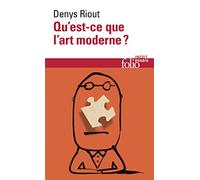 Qu'est-Ce Que L'art Moderne ?