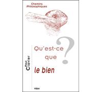 Qu'est-ce que le bien? - Paul Clavier - Vrin - broché - Essai