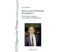 Qu'est-ce que le christianisme de la libération ? : Charles Antoine, un passeur entre la France et l'Amérique latine