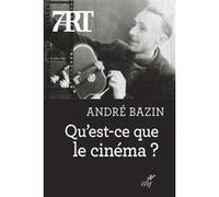 Qu'est-ce que le cinéma ? André Bazin (Auteur)