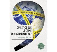 Qu'est-ce que le crime environnemental ?