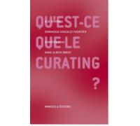 Qu'est-ce que le Curating ? - Collectif - Manuella Eds - broché - Essai