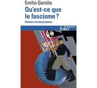 Qu'est-ce que le fascisme ? Emilio Gentile (Auteur), Pierre-Emmanuel Dauzat (Traduction)