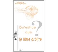 Qu'est-ce que le libre arbitre? - Cyrille Michon - Vrin - broché - Essai