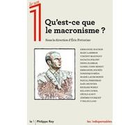 Qu'est-ce que le macronisme ? Collectif (Auteur), Eric Fottorino (Directeur éditorial)