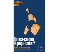 Qu'est-ce que le populisme ? - Définir enfin la menace Jan-Werner Müller (Auteur), Frédéric Joly (Traduction)