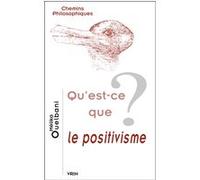Qu'est-ce que le positivisme? Melika Ouelbani (Auteur)