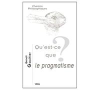 Qu'est-ce que le pragmatisme?