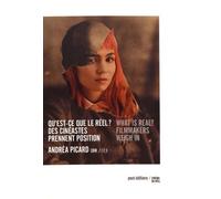 Qu'est-ce que le réel ? | What is real?: Des cinéastes prennent position | Filmmakers weigh in