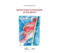 Qu'est-ce que le socialisme au XXIe siècle ? - Giovanni Dotoli - L'harmattan - broché - Essai