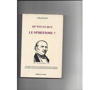 Qu'est-ce-que le spiritisme ?