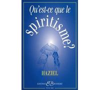 Qu'est-ce-que le spiritisme ?