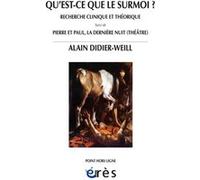 Qu'est-ce que le surmoi ? Recherche clinique et théorique Alain Didier-Weill (Auteur)