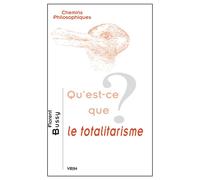 Qu'est-ce que le totalitarisme?
