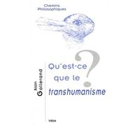 Qu'est-Ce Que Le Transhumanisme ?