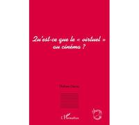 Qu'est-ce que le "virtuel" au cinéma ? - Thibaut Garcia - L'harmattan - broché - Essai