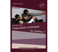 Qu'est-ce que l'éducation artistique au cinéma ? - Natacha Cyrulnik - Entretemps - broché - Essai