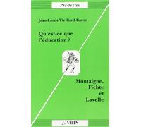 Qu'est-ce que l'éducation? Montaigne, Fichte et Lavelle