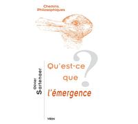 Qu'est-ce que l'émergence? - Olivier Sartenaer - Vrin - broché - Essai