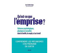 Anne-Clotilde Ziégler – Qu'est-ce que l'emprise – Comprendre les mécanismes de prédation