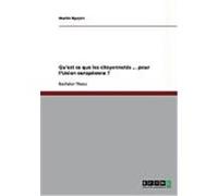 Qu'est ce que les citoyennet‚s ... pour l'Union europ‚enne ? Nguyen, Martin (Auteur)