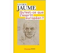 Lucien Jaume – Qu'est-ce que l'esprit européen ? – Essai – Poche