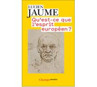 Qu'est-ce que l'esprit européen ? - Lucien Jaume - Flammarion - Poche - Essai