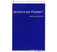 Qu'est-ce que l'Europe ? Daniel-Louis Seiler (Auteur)