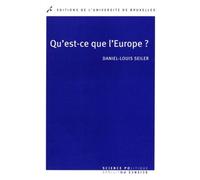 Qu'est-ce que l'Europe ? Essais sur la sociologie historique de Stein Rokkan - Daniel-Louis Seiler - Universite De Bruxelles Eds - broché - Essai