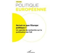 Qu'est-ce que l'Europe politique ? Un agenda de recherche sur la politisation de l'UE - Collectif - L'harmattan - broché - Revue