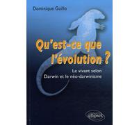 Qu'est-ce que l'évolution ?: Le vivant selon Darwin et le néo-darwinisme