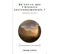 Qu'est-ce que l'histoire environnementale ?