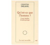 Qu'est-Ce Que L'homme ? - Cours Familier D'anthropologie