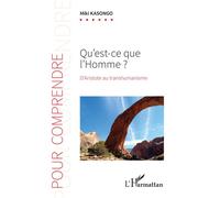 Qu'est-ce que l'Homme ? D'Aristote au transhumanisme - Miki Kasongo - L'harmattan - broché - Essai