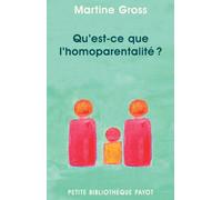 Qu'est-ce que l'homoparentalité ?