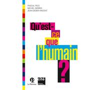 Qu'est-ce que l'humain ? Nouvelle Édition - Pascal Picq - Le Pommier - broché - Etude