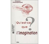 Qu'est-ce que l'imagination? - Christophe Bouriau - Vrin - broché - Essai