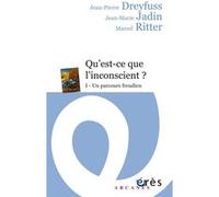 Qu'est-ce que l'inconscient ? Jean-Marie Jadin (Auteur), Jean-Pierre Dreyfuss (Auteur), Marcel Zins-Ritter (Auteur)