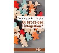 Dominique Schnapper – Qu'est-ce que l'intégration ? – Essai – Poche