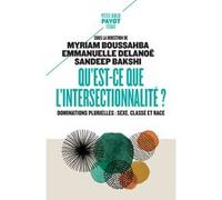Qu'est-ce que l'intersectionnalité ? Myriam Boussahba (Auteur), Emmanuelle Delanoe (Auteur), Sandeep Bakshi (Auteur), Kimberlé Crenshaw (Auteur)