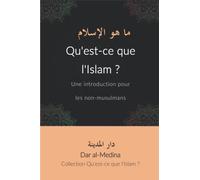 Qu'est-ce que l'Islam ?: Une introduction pour les non-musulmans