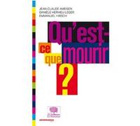 Qu'est-ce que mourir ?: Nouvelle Édition