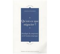 Qu'est-Ce Que Négocier ? - Sociologie Du Compromis Et De L'action Reciproque