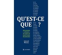 Qu'est-ce que... ? Réflexions « laïques » au sujet de questions religieuses - Gérard Missey - Le Lys Bleu - broché - Essai