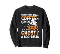 Qu'est-ce Que Vous Appelez Un café Servant Un fantôme A Boo Rista Sweatshirt