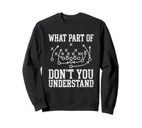 Qu'est-ce Que Vous ne comprenez Pas? Amusant Saying Coach Football Sweatshirt